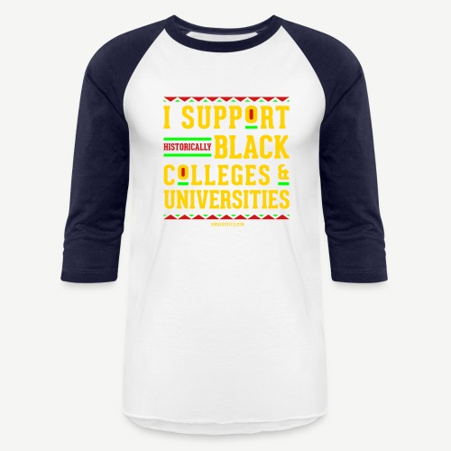 I Support HBCUs - Unisex Baseball T-Shirt