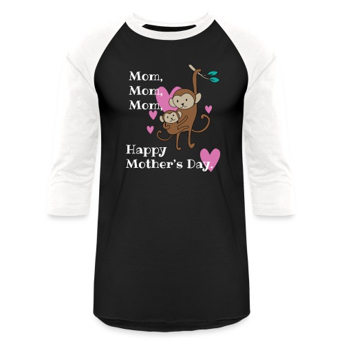 Happy Mother s Day love - Unisex Baseball T-Shirt