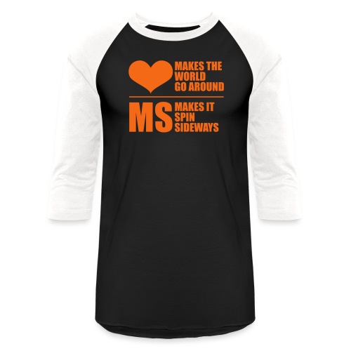 MS Makes the World spin - Unisex Baseball T-Shirt