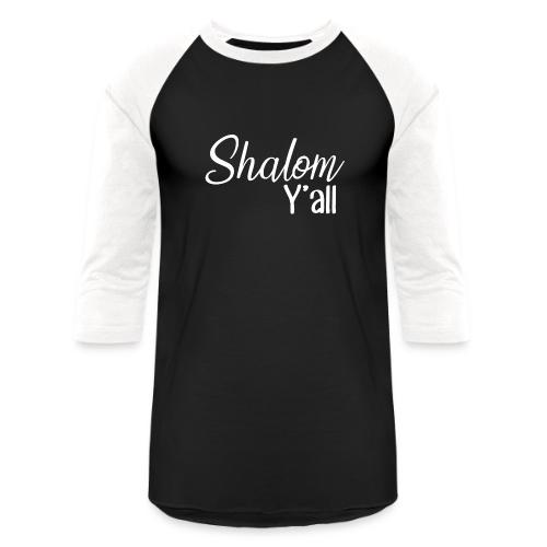 Shalom Y'all - Unisex Baseball T-Shirt