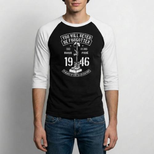 You Will Never Be Forgotten - Unisex Baseball T-Shirt
