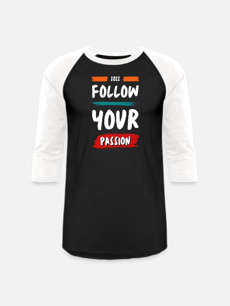 FOLLOW YOUR PASSION - Unisex Baseball T-Shirt - black/white