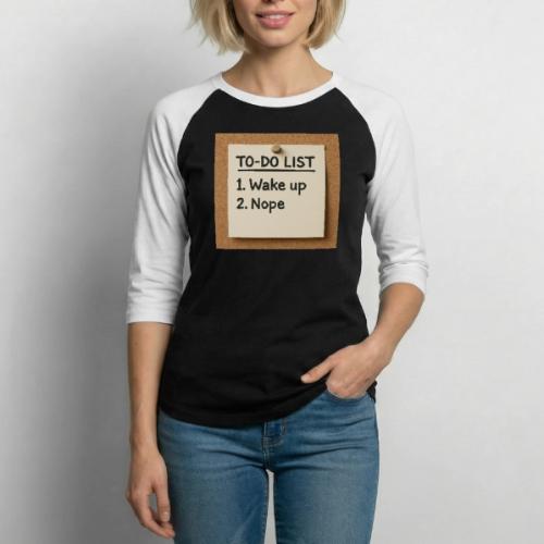 Humorous To Do List - Unisex Baseball T-Shirt