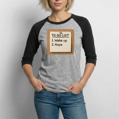 Humorous To Do List - Unisex Baseball T-Shirt