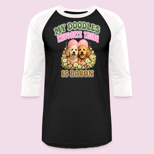 My Doodles Favorite Thing Is Bacon - Unisex Baseball T-Shirt