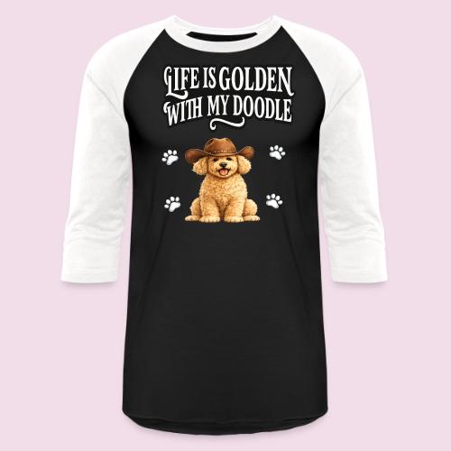 Life Is Golden With My Doodle Cowboy Goldendoodle - Unisex Baseball T-Shirt