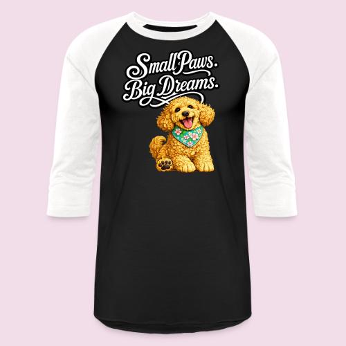 Small Paws Big Dreams Goldendoodle Puppy - Unisex Baseball T-Shirt