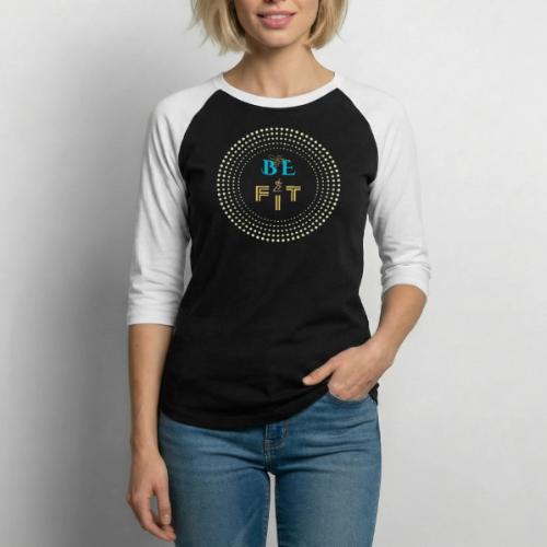 Be Fit - T-shirt de baseball unisexe