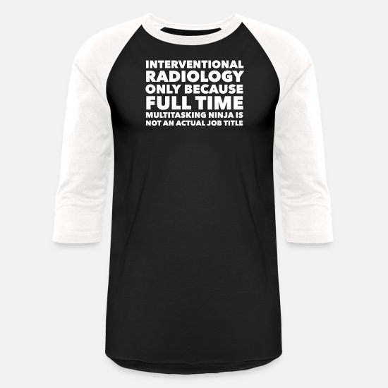 Funny Interventional Radiology' Unisex Baseball T-Shirt | Spreadshirt
