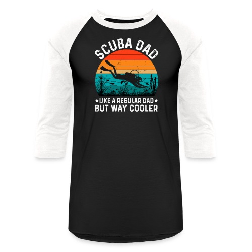 Scuba Dad Like A Regular Dad But way Cooler - Unisex Baseball T-Shirt