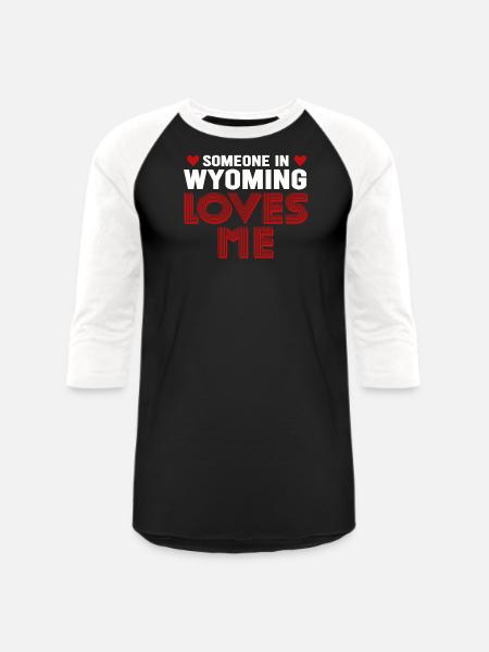 Someone In Wyoming Loves Me - Unisex Baseball T-Shirt - black/white