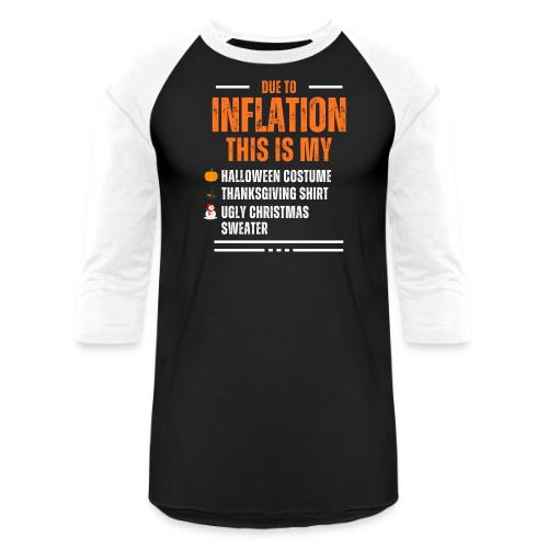Due to Inflation - Unisex Baseball T-Shirt
