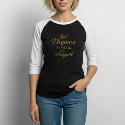 Elegance Is Born in August | Gold Butterfly - Unisex Baseball T-Shirt