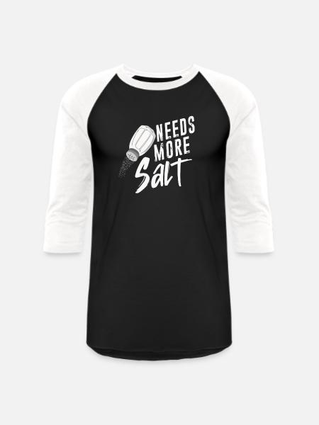 Salt Lovers Needs More Salt - Unisex Baseball T-Shirt - black/white