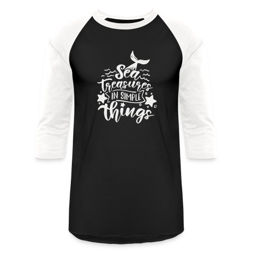 Sea Treasures In Simple Things - Unisex Baseball T-Shirt