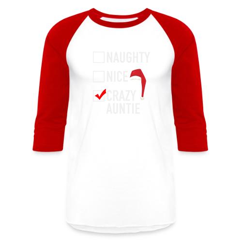 Naughty Nice Crazy Auntie - Unisex Baseball T-Shirt