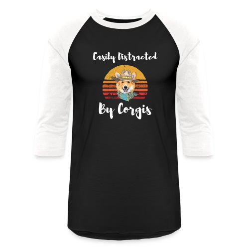 Easily Distracted By Corgis Funny Cute Corgi Lover - Unisex Baseball T-Shirt