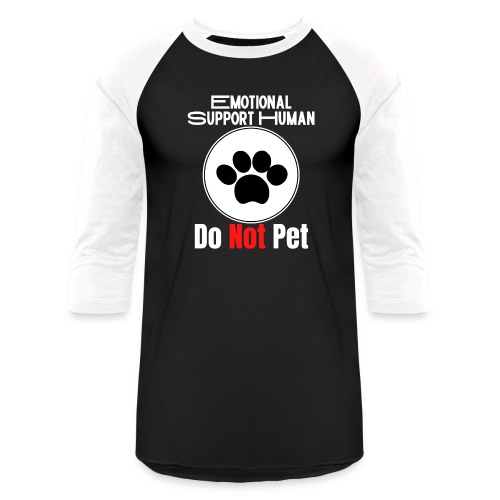 Emotional Support Human Do Not Pet Dog Service - Unisex Baseball T-Shirt