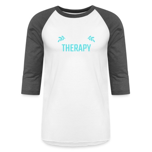 You Are Gonna Need Therapy After You Meet Me - Unisex Baseball T-Shirt
