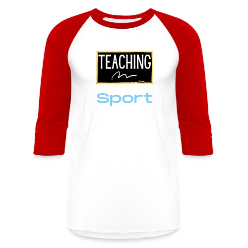 Teaching Is A Team Sport - Unisex Baseball T-Shirt