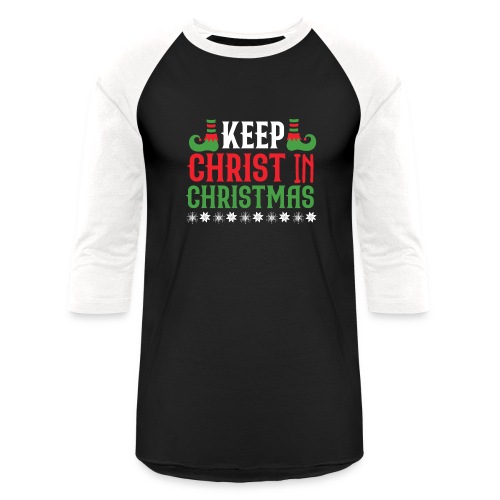 Keep CHRIST in CHRISTMAS T-shirt design - Unisex Baseball T-Shirt