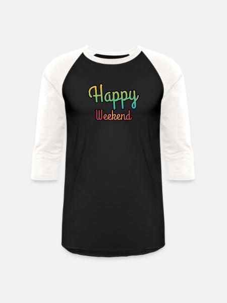 Happy weekend | Weekends - Unisex Baseball T-Shirt - black/white