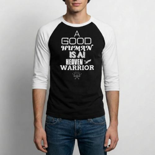 A Good Human - Unisex Baseball T-Shirt
