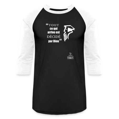 Tout ce qui arrive est décidé par Dieu - Dieu Souv - T-shirt de baseball unisexe