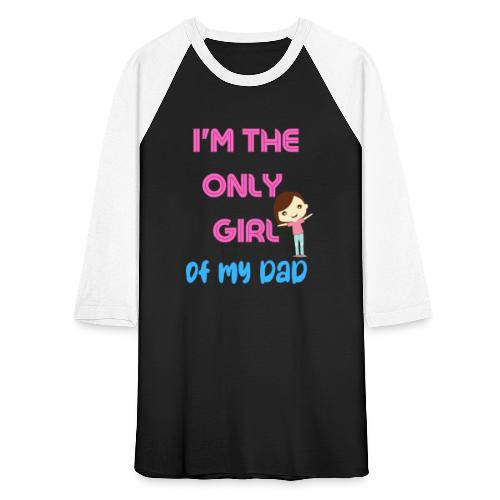 I'm The Girl Of My dad | Girl Shirt Gift - Unisex Baseball T-Shirt