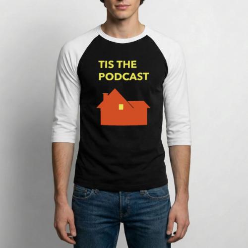 Tis the Podcast Home Alone Logo - Unisex Baseball T-Shirt