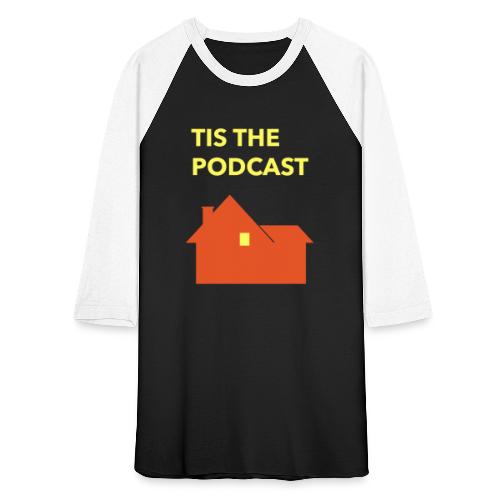 Tis the Podcast Home Alone Logo - Unisex Baseball T-Shirt