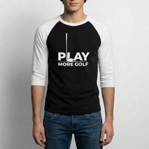 Golf Gift for Men - Play More Golf Graphic T-Shirt - Unisex Baseball T-Shirt