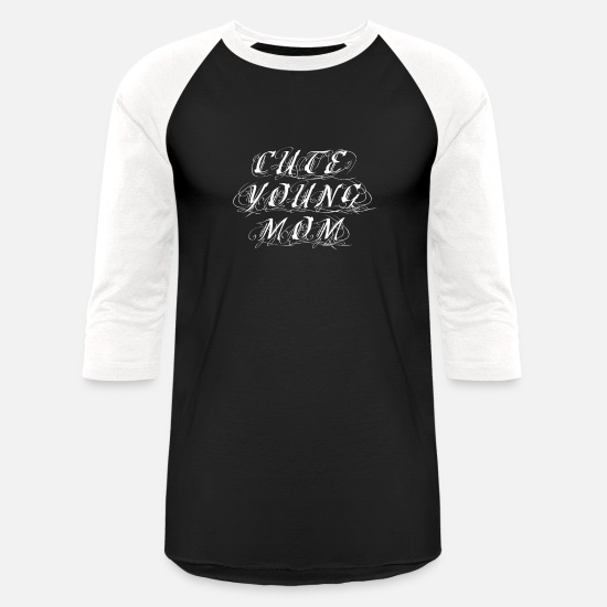 afstuderen Onvergetelijk reactie Cute Young Mom Shirts With Sayings For Women' Unisex Baseball T-Shirt |  Spreadshirt