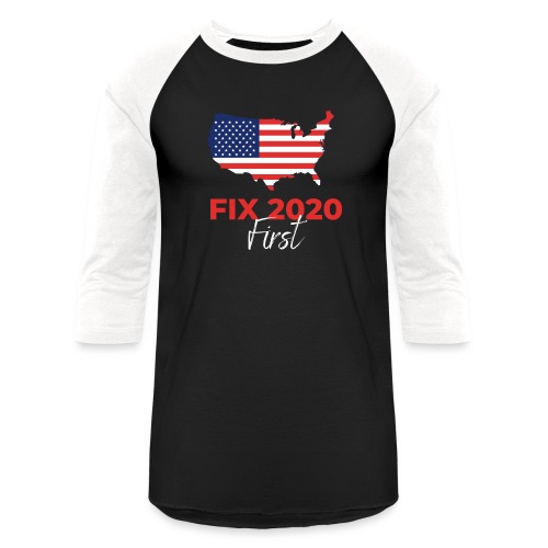 Fix 2020 First - Unisex Baseball T-Shirt