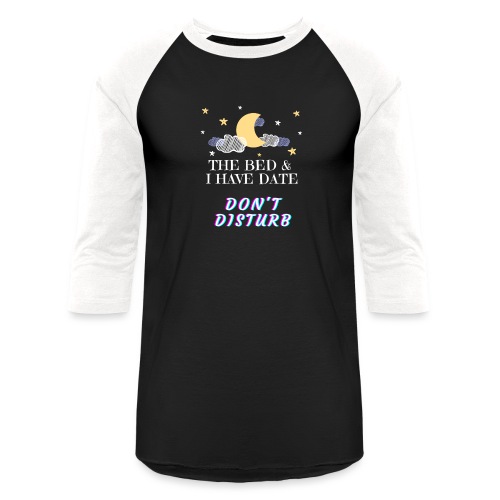 Don't Disturb - Unisex Baseball T-Shirt