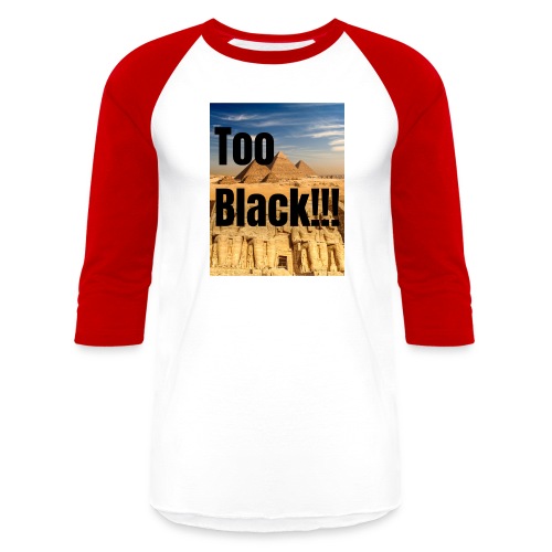 Too Black pyramid 1 - Unisex Baseball T-Shirt