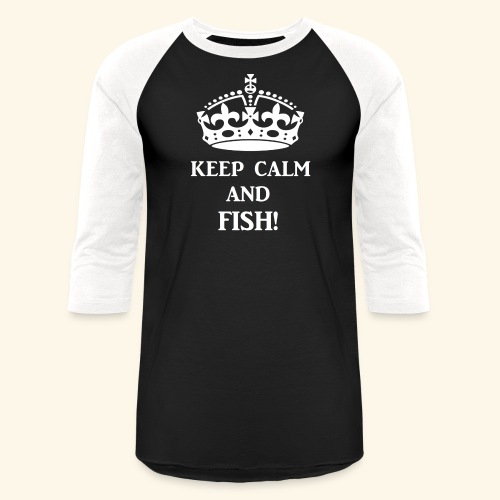 keep calm fish wht - Unisex Baseball T-Shirt