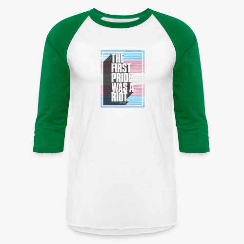The First Pride Was A Riot Trans Pride Flag - Unisex Baseball T-Shirt