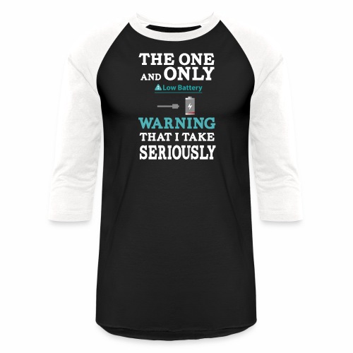 the one and only warning that I wake serio - Unisex Baseball T-Shirt