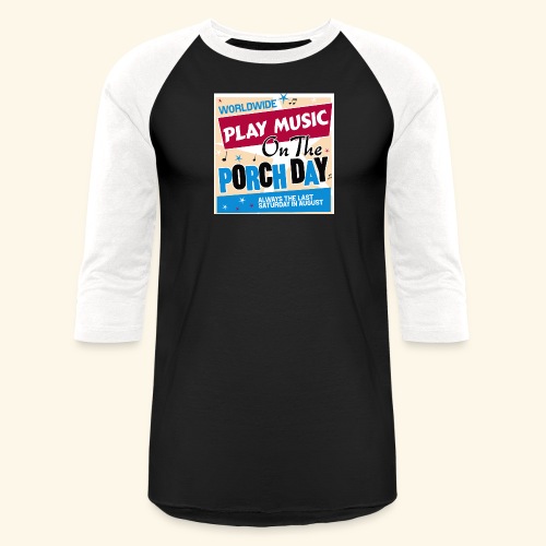 Play Music on the Porch Day - Unisex Baseball T-Shirt