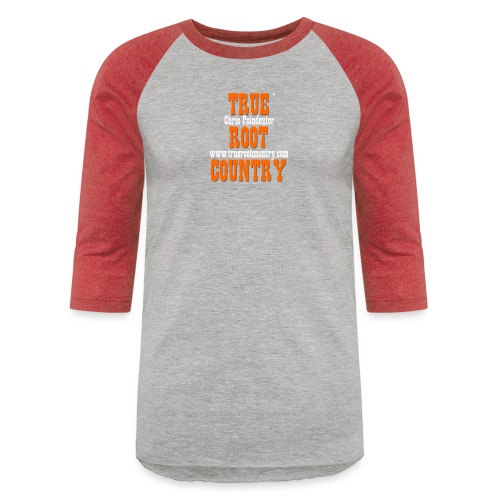 True Root Country - Unisex Baseball T-Shirt