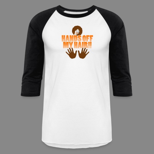 Hands Off! - Unisex Baseball T-Shirt
