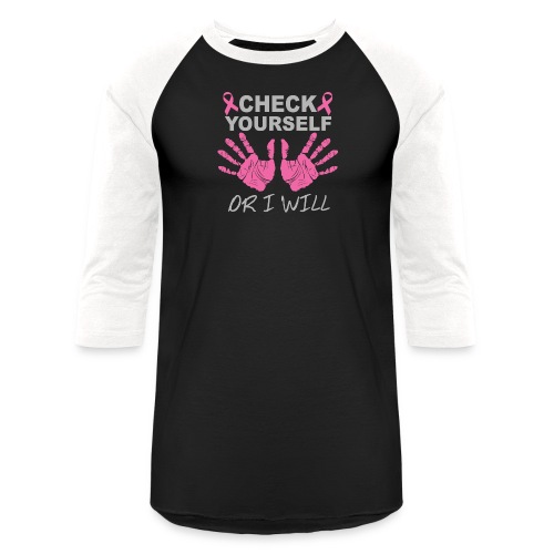 check yourself or i will - Unisex Baseball T-Shirt