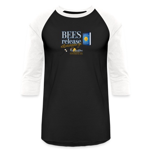 Bees Release Extravaganza (BeeHive) - Unisex Baseball T-Shirt