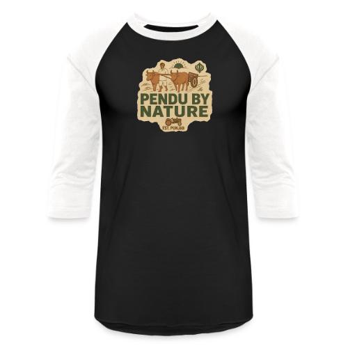 Pendu By Nature, Est. Punjab, rustic - Unisex Baseball T-Shirt