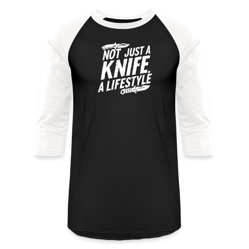 Not Just a Knife A Lifestyle - Unisex Baseball T-Shirt