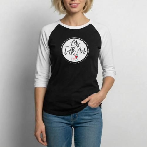 Lets talk art - Unisex Baseball T-Shirt