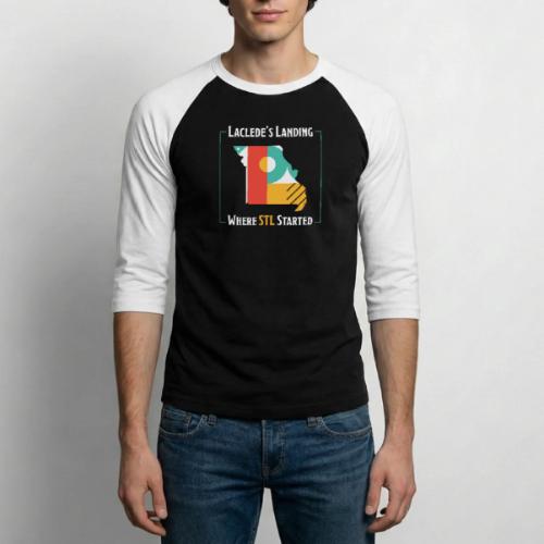 Laclede's Landing Where STL Started - Unisex Baseball T-Shirt