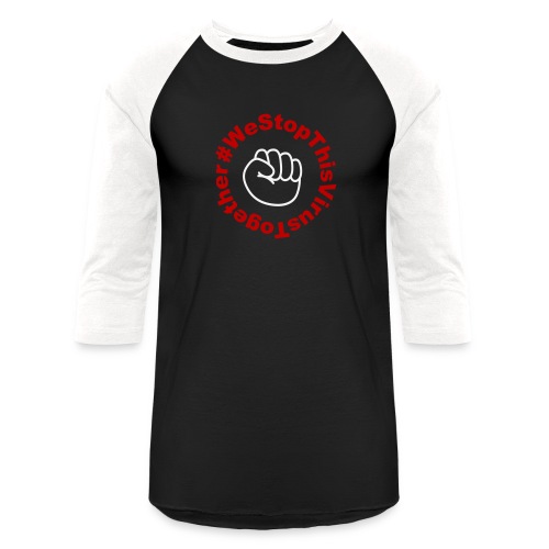 Coronavirus fist / We stop this virus together /2c - Unisex Baseball T-Shirt