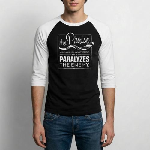 Paralyzing Praise - Unisex Baseball T-Shirt
